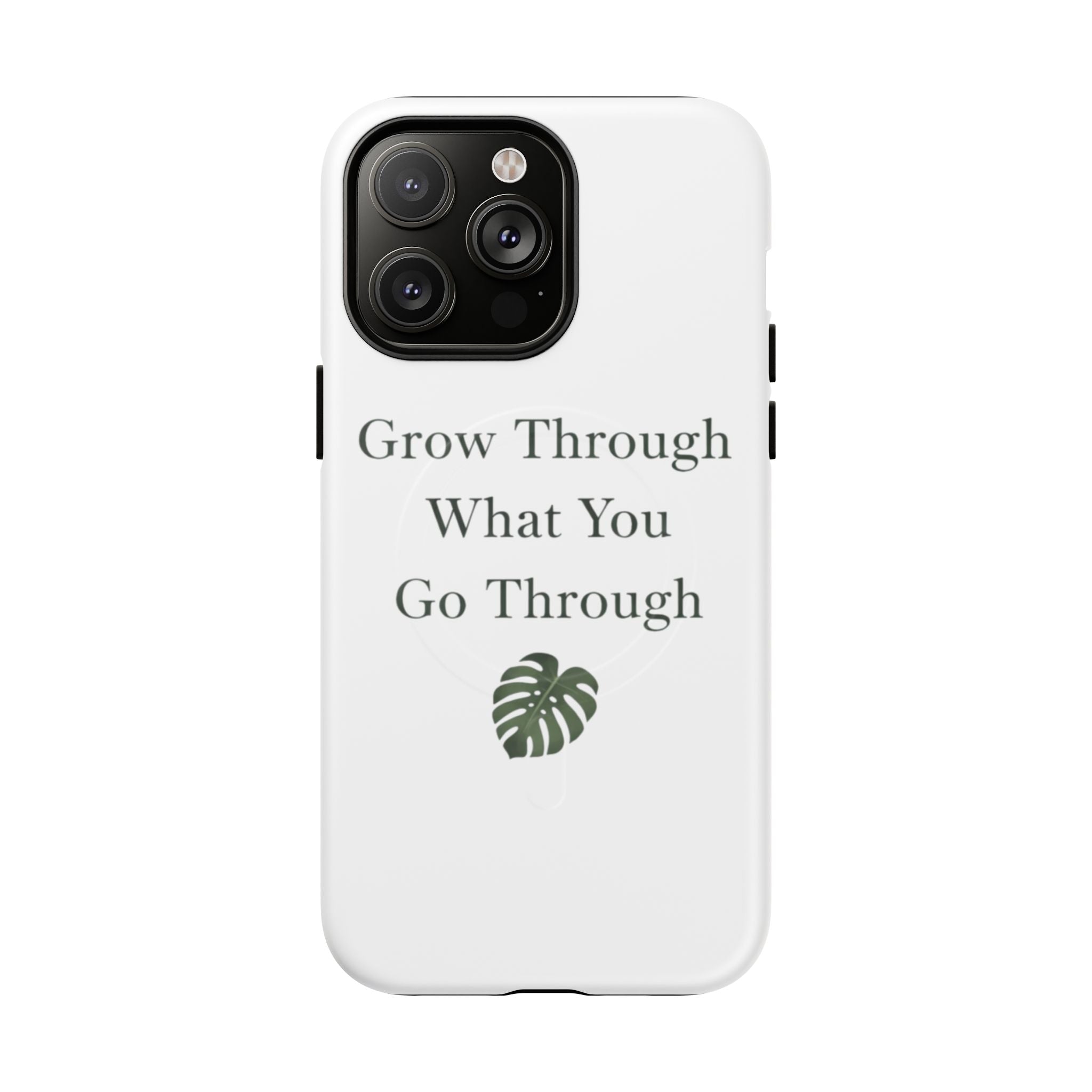 Grow Through What You Go Through Tough Magnetic Phone Case — Inspirational Protective Phone Cover