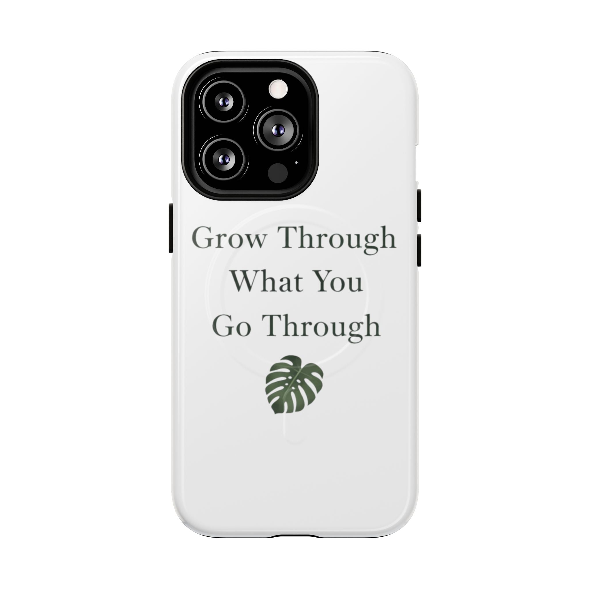 Grow Through What You Go Through Tough Magnetic Phone Case — Inspirational Protective Phone Cover