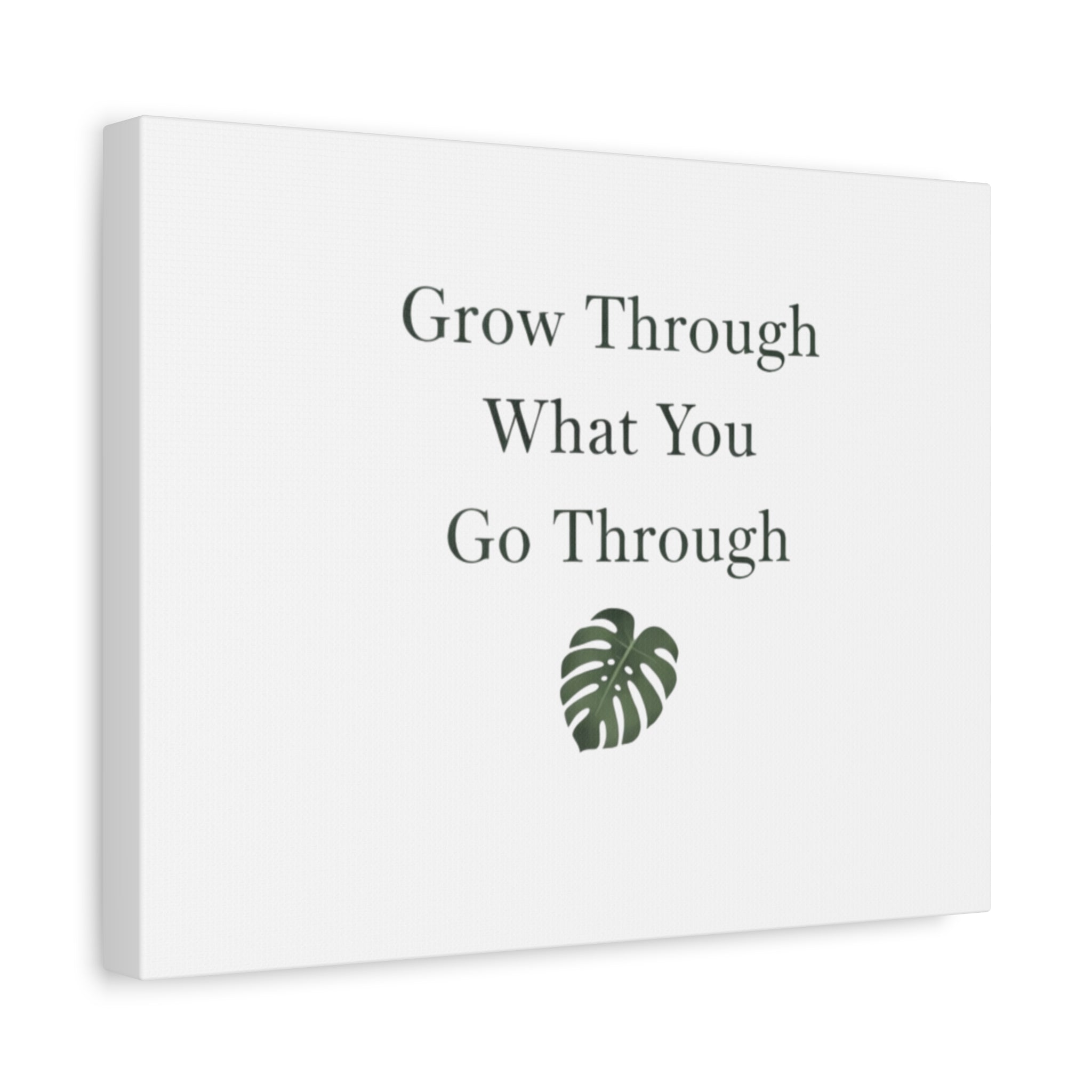 Grow Through What You Go Through Canvas Wall Art — Inspirational Quote Botanical Print