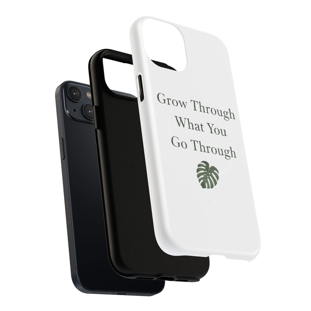 Grow Through What You Go Through Tough Magnetic Phone Case — Inspirational Protective Phone Cover