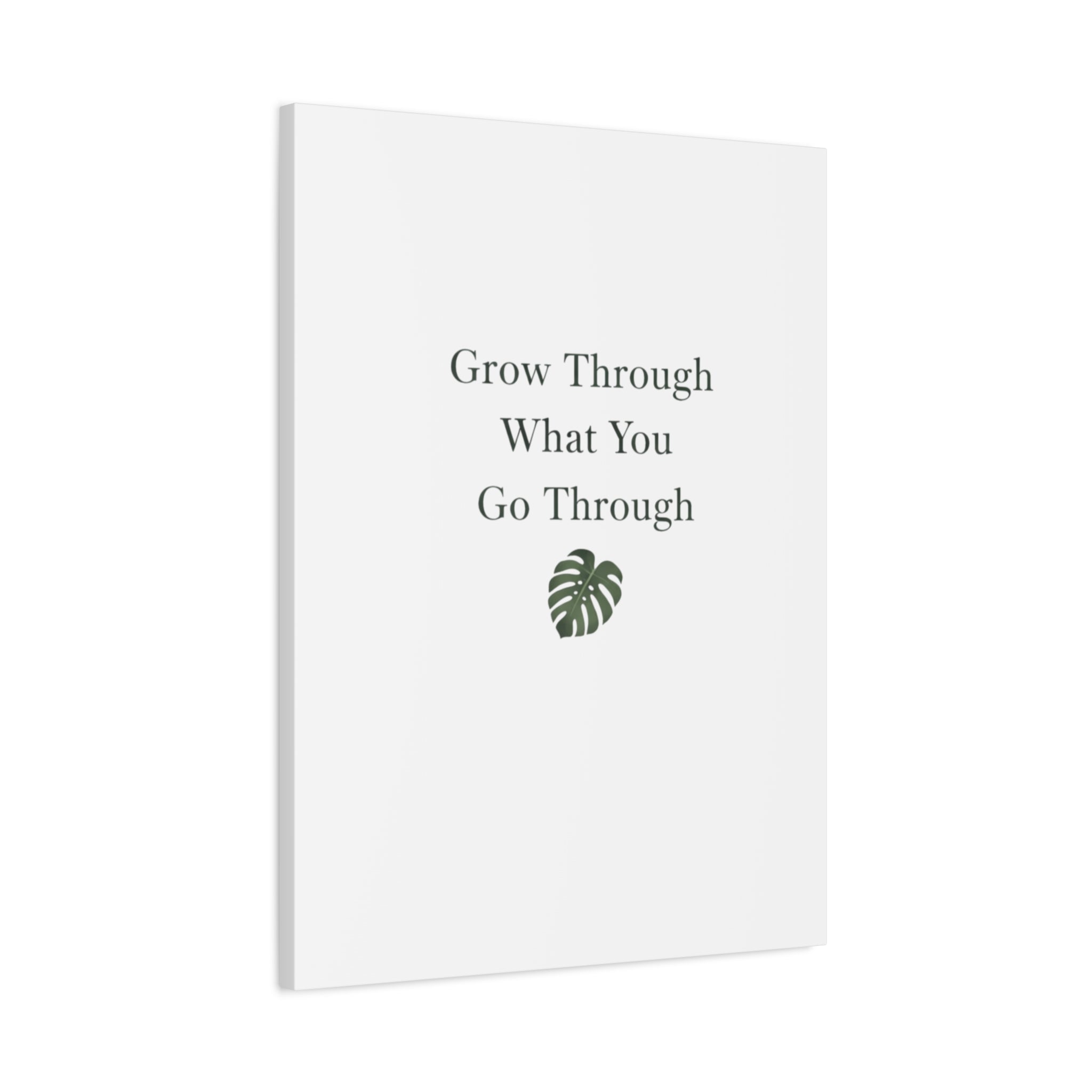 Grow Through What You Go Through Canvas Wall Art — Inspirational Quote Botanical Print