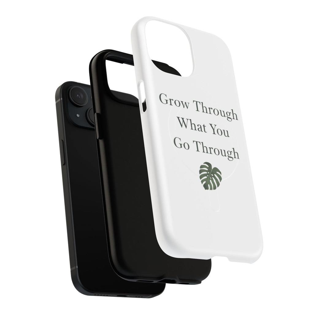 Grow Through What You Go Through Tough Magnetic Phone Case — Inspirational Protective Phone Cover