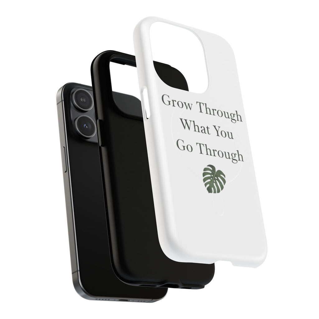 Grow Through What You Go Through Tough Magnetic Phone Case — Inspirational Protective Phone Cover