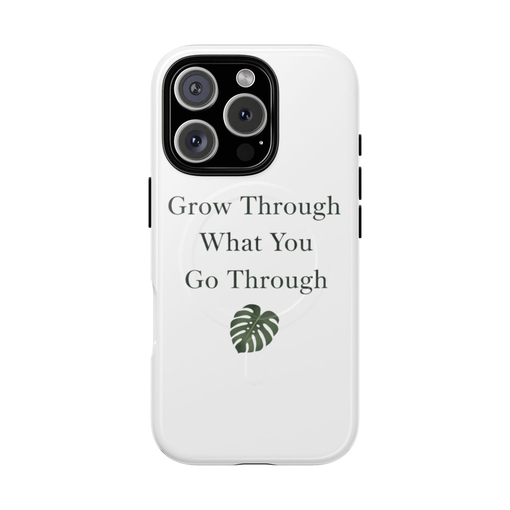 Grow Through What You Go Through Tough Magnetic Phone Case — Inspirational Protective Phone Cover