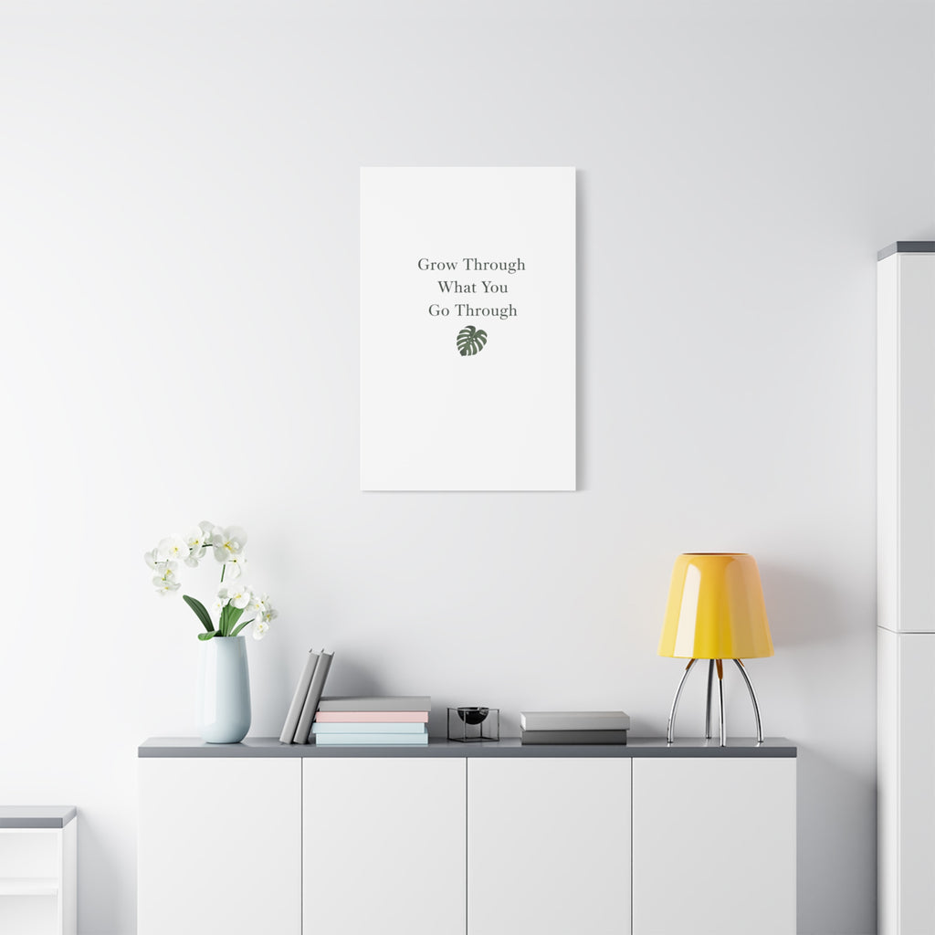Grow Through What You Go Through Canvas Wall Art — Inspirational Quote Botanical Print