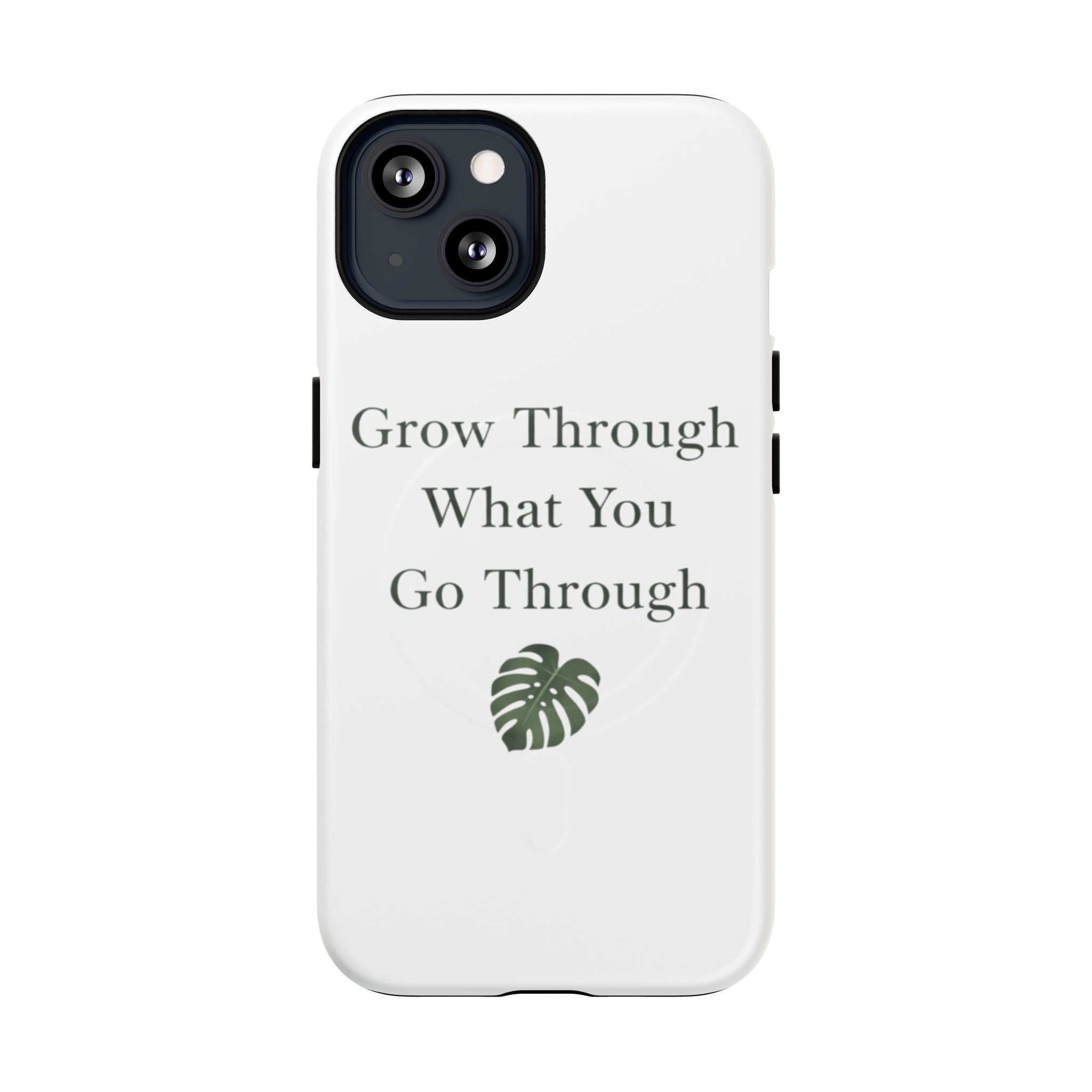 Grow Through What You Go Through Tough Magnetic Phone Case — Inspirational Protective Phone Cover