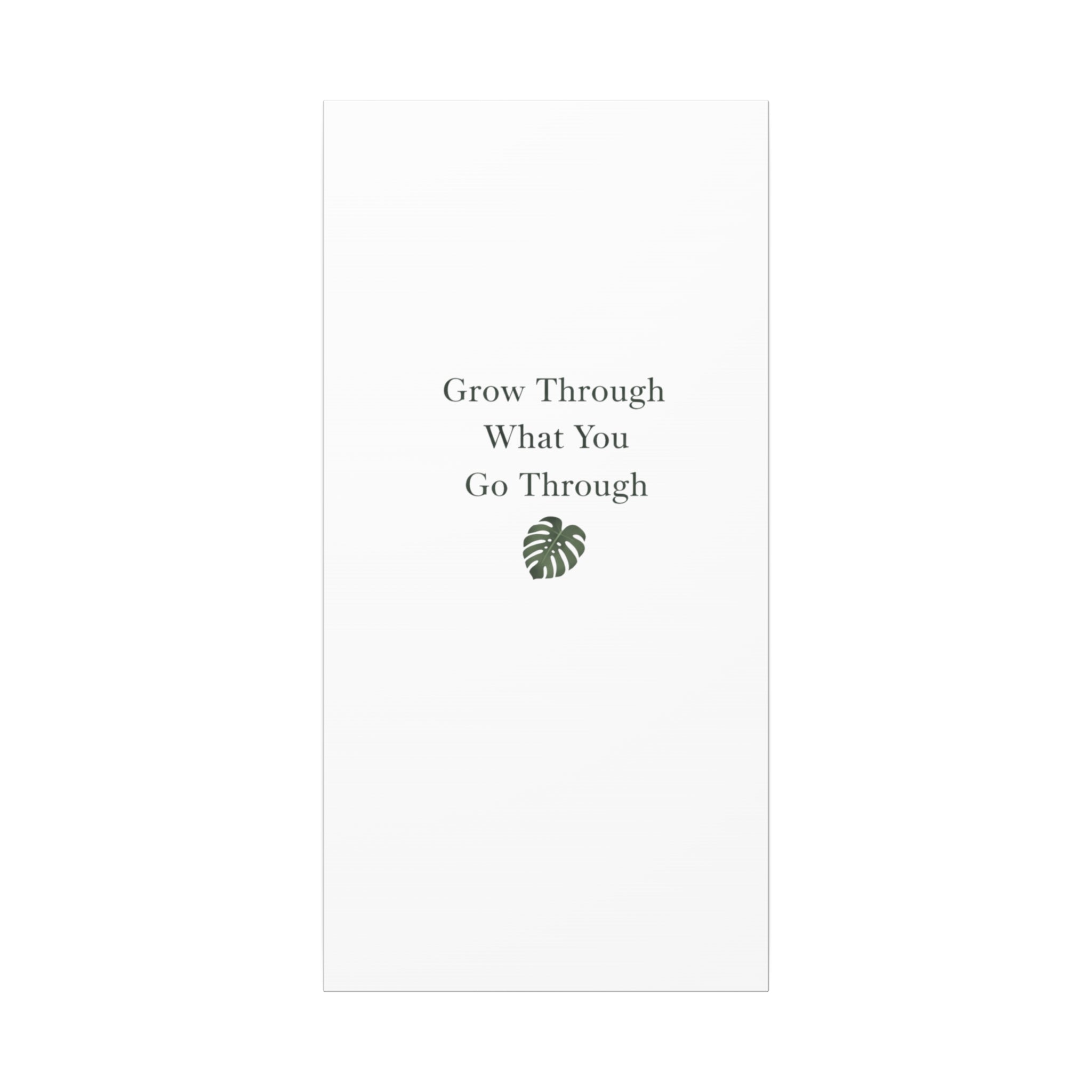 Grow Through What You Go Through Canvas Wall Art — Inspirational Quote Botanical Print