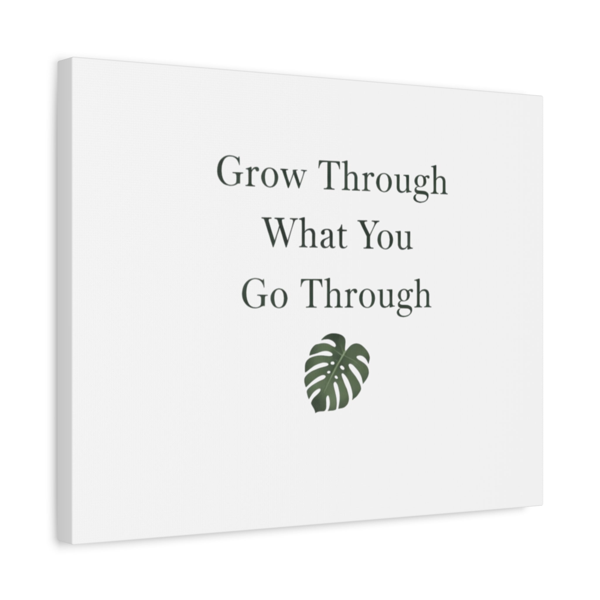 Grow Through What You Go Through Canvas Wall Art — Inspirational Quote Botanical Print