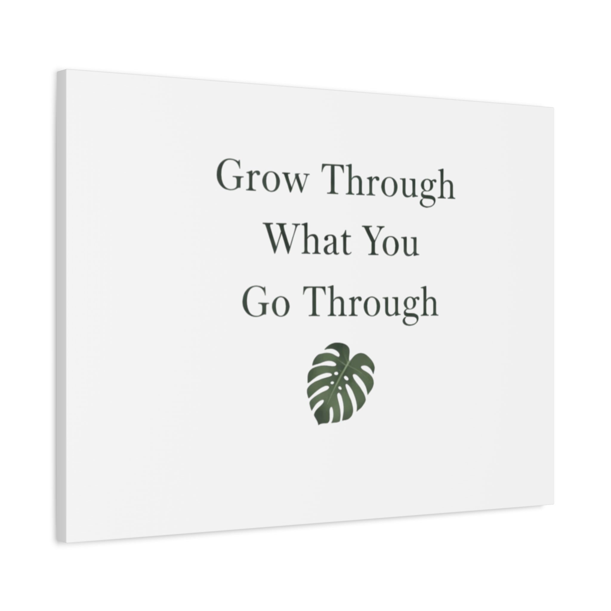 Grow Through What You Go Through Canvas Wall Art — Inspirational Quote Botanical Print
