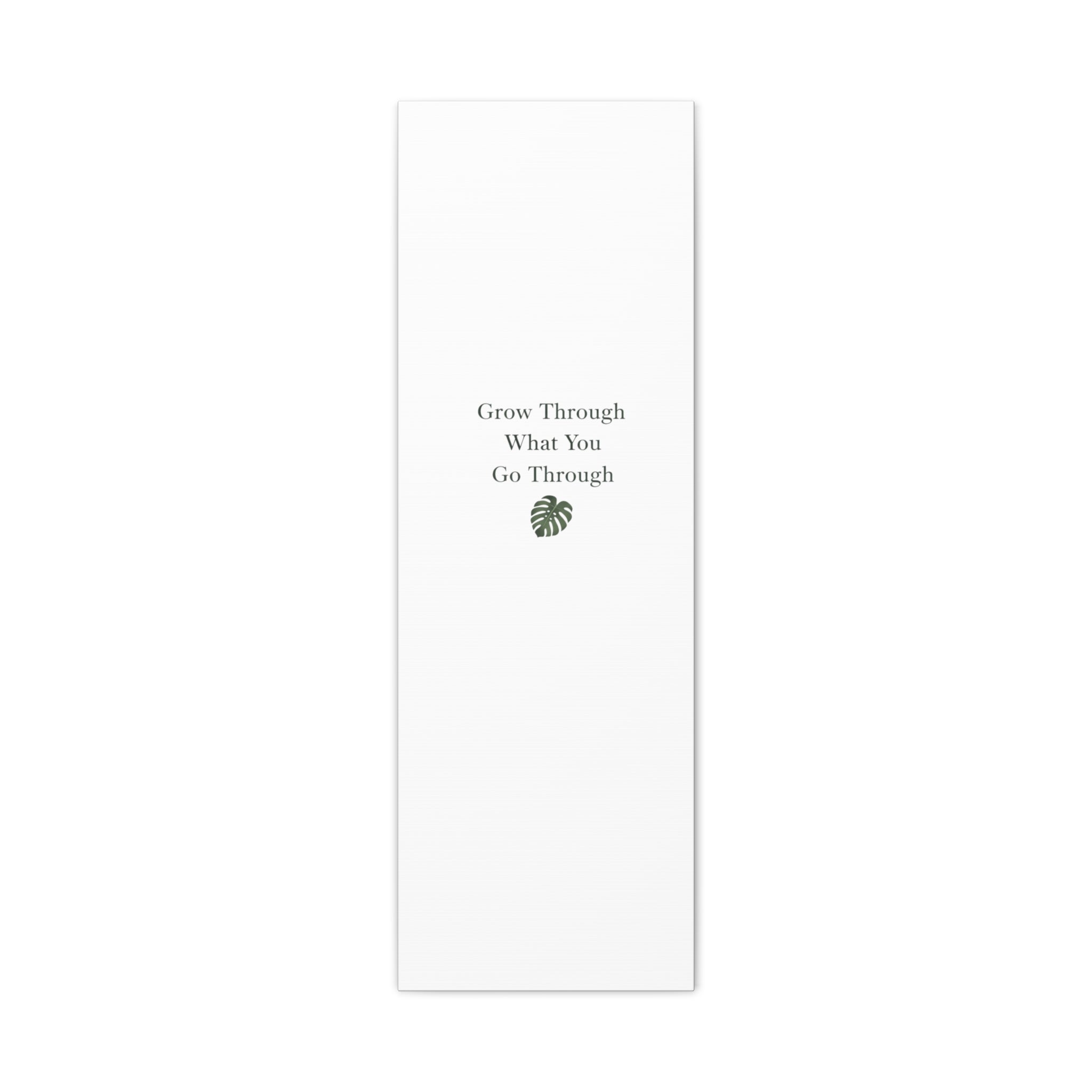 Grow Through What You Go Through Canvas Wall Art — Inspirational Quote Botanical Print