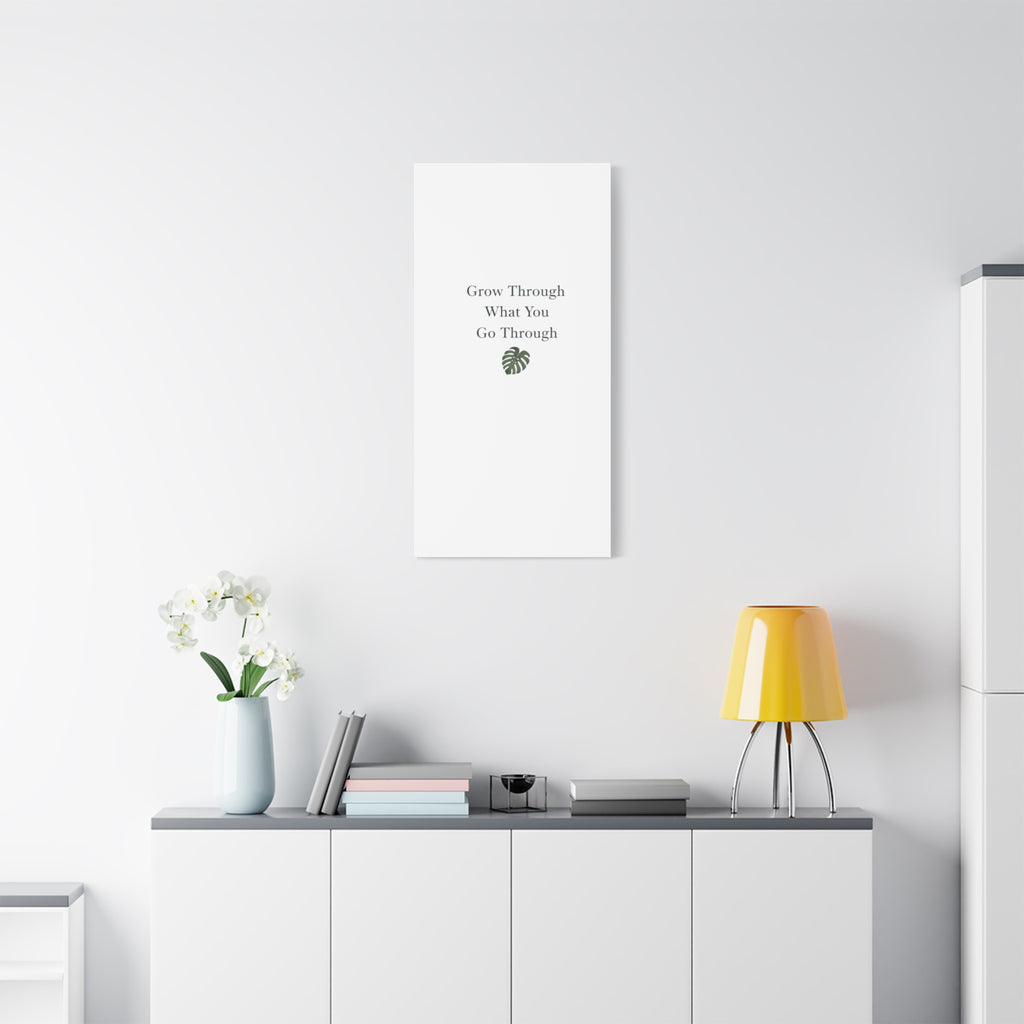 Grow Through What You Go Through Canvas Wall Art — Inspirational Quote Botanical Print