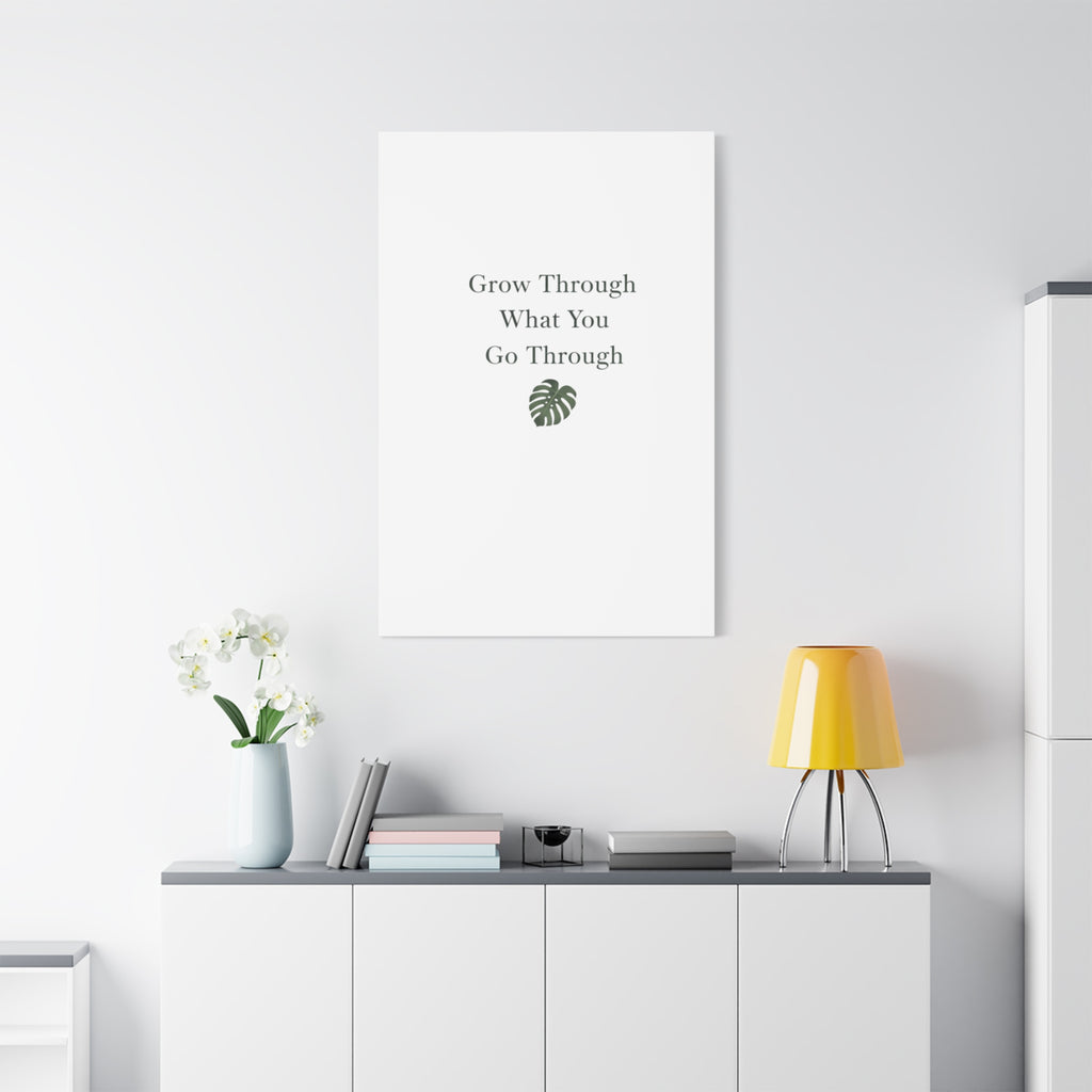 Grow Through What You Go Through Canvas Wall Art — Inspirational Quote Botanical Print