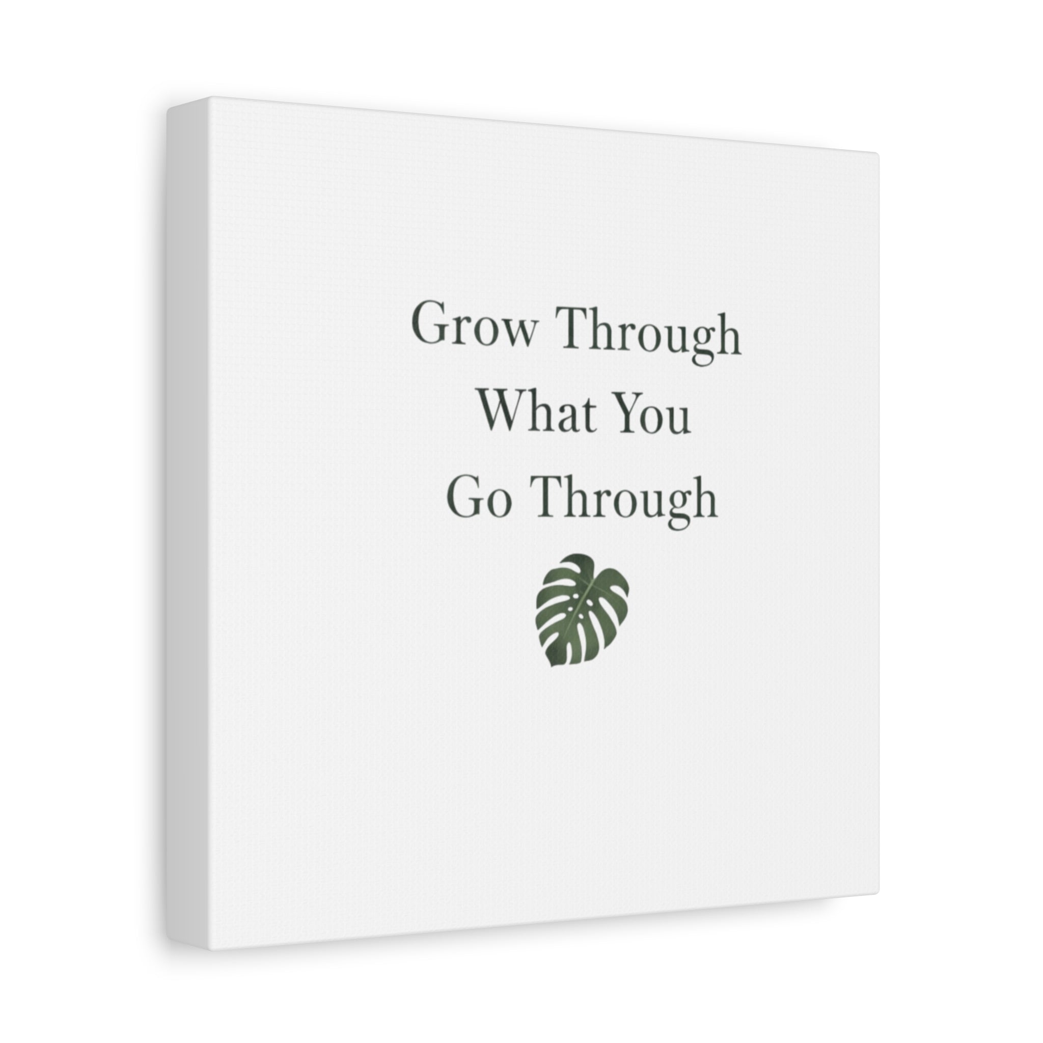 Grow Through What You Go Through Canvas Wall Art — Inspirational Quote Botanical Print