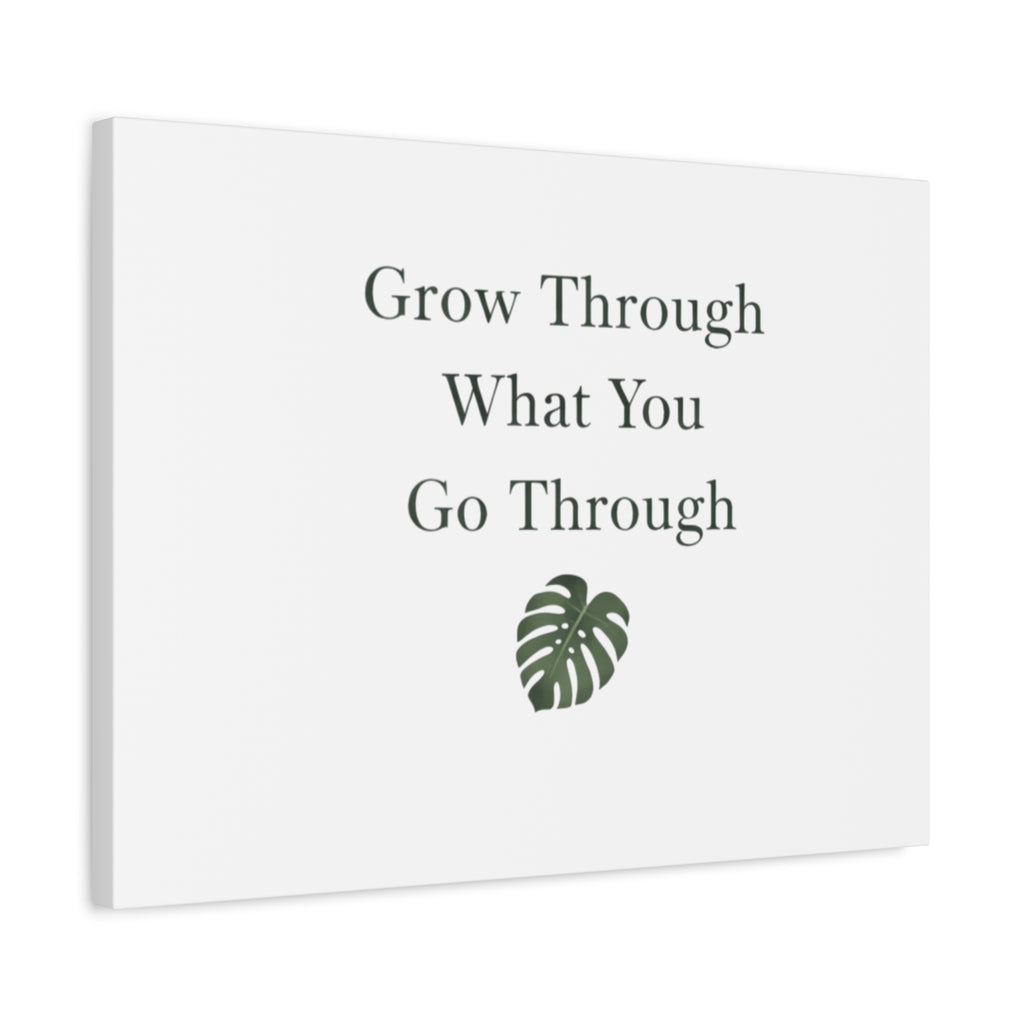 Grow Through What You Go Through Canvas Wall Art — Inspirational Quote Botanical Print
