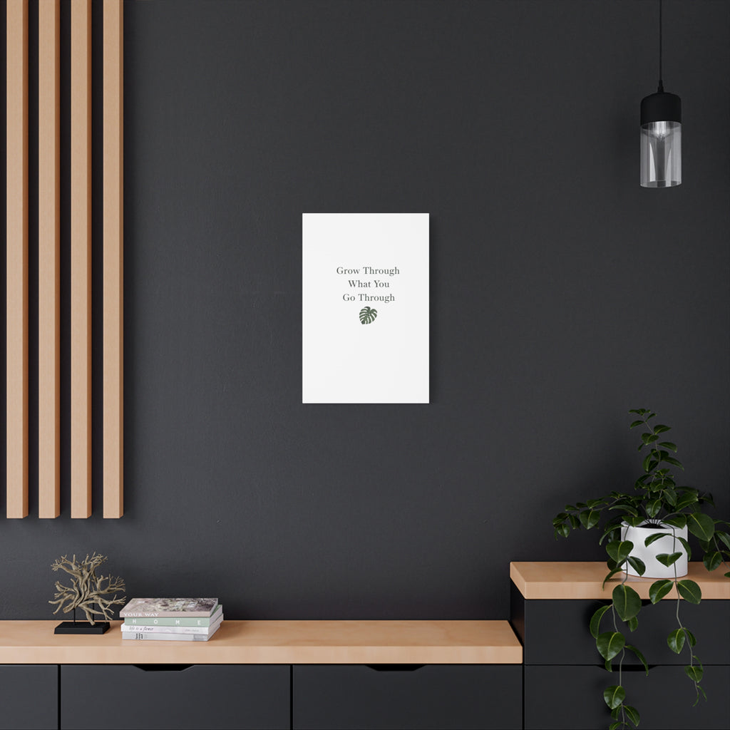 Grow Through What You Go Through Canvas Wall Art — Inspirational Quote Botanical Print