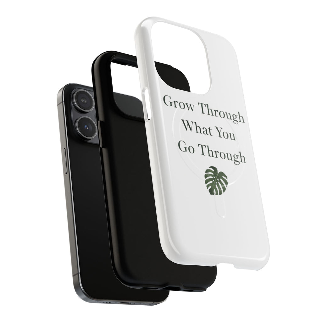 Grow Through What You Go Through Tough Magnetic Phone Case — Inspirational Protective Phone Cover