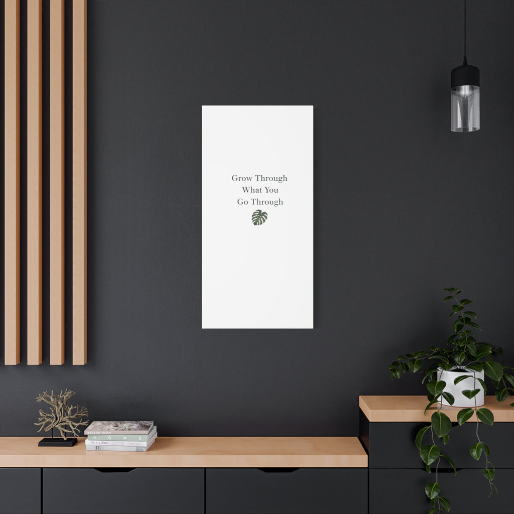 Grow Through What You Go Through Canvas Wall Art — Inspirational Quote Botanical Print
