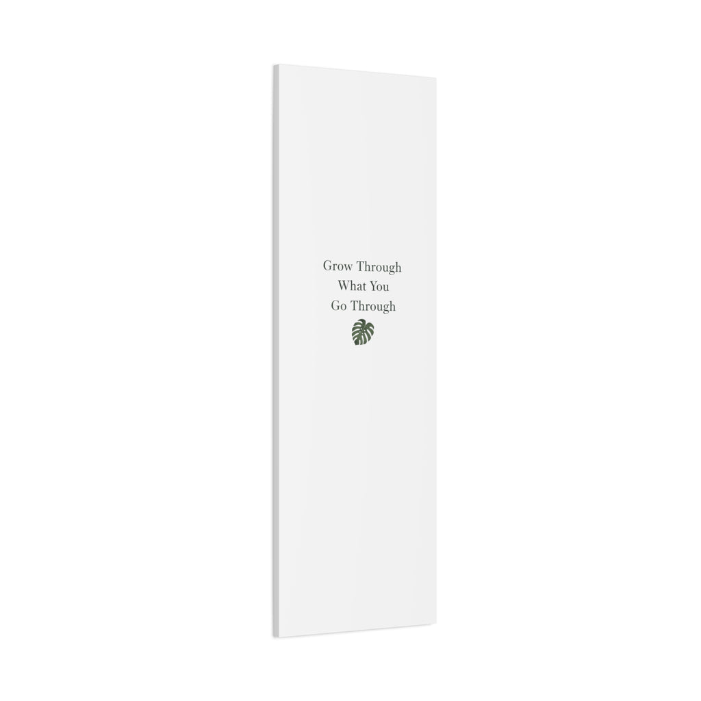 Grow Through What You Go Through Canvas Wall Art — Inspirational Quote Botanical Print
