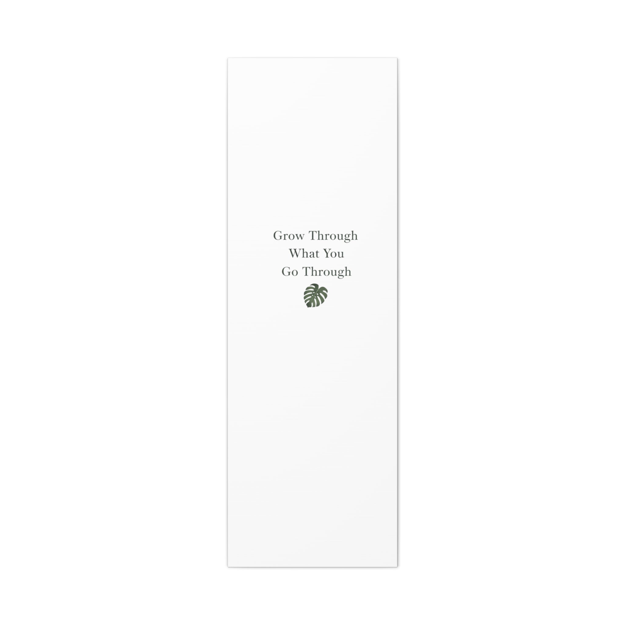 Grow Through What You Go Through Canvas Wall Art — Inspirational Quote Botanical Print