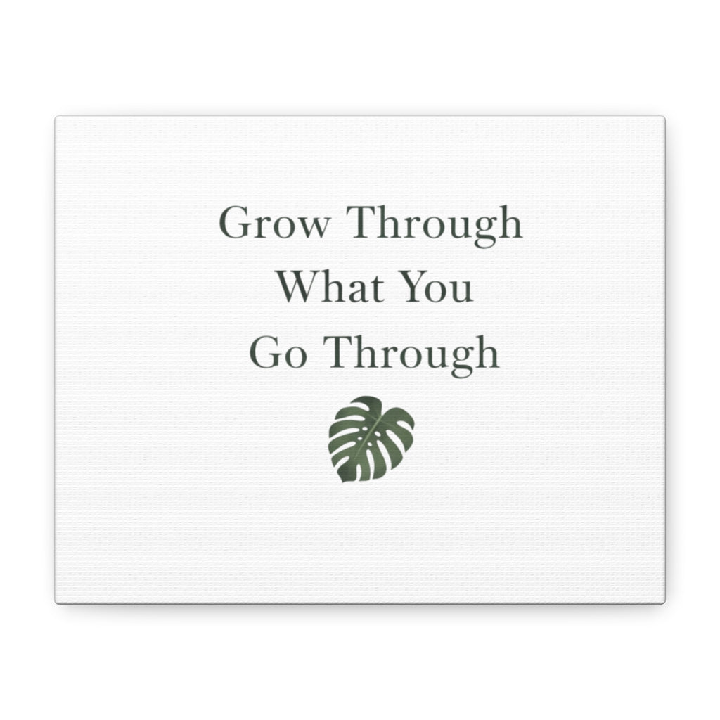 Grow Through What You Go Through Canvas Wall Art — Inspirational Quote Botanical Print