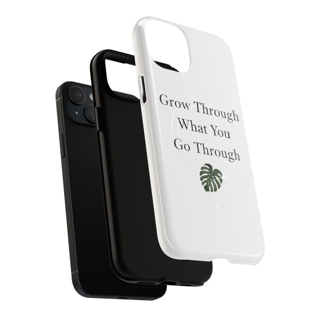 Grow Through What You Go Through Tough Magnetic Phone Case — Inspirational Protective Phone Cover