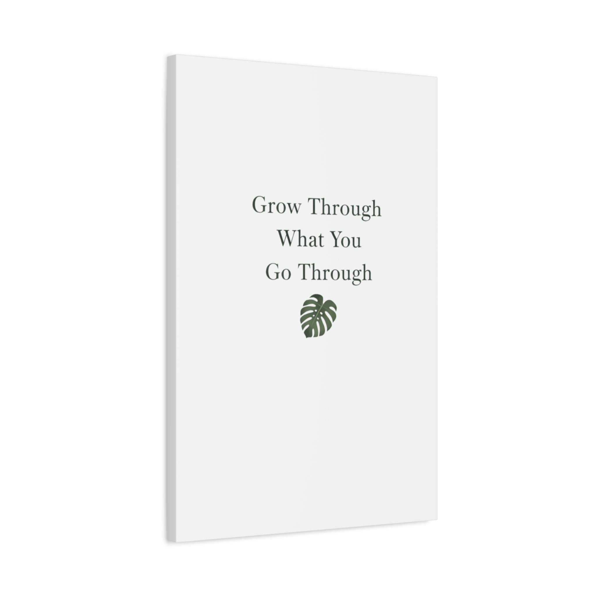 Grow Through What You Go Through Canvas Wall Art — Inspirational Quote Botanical Print
