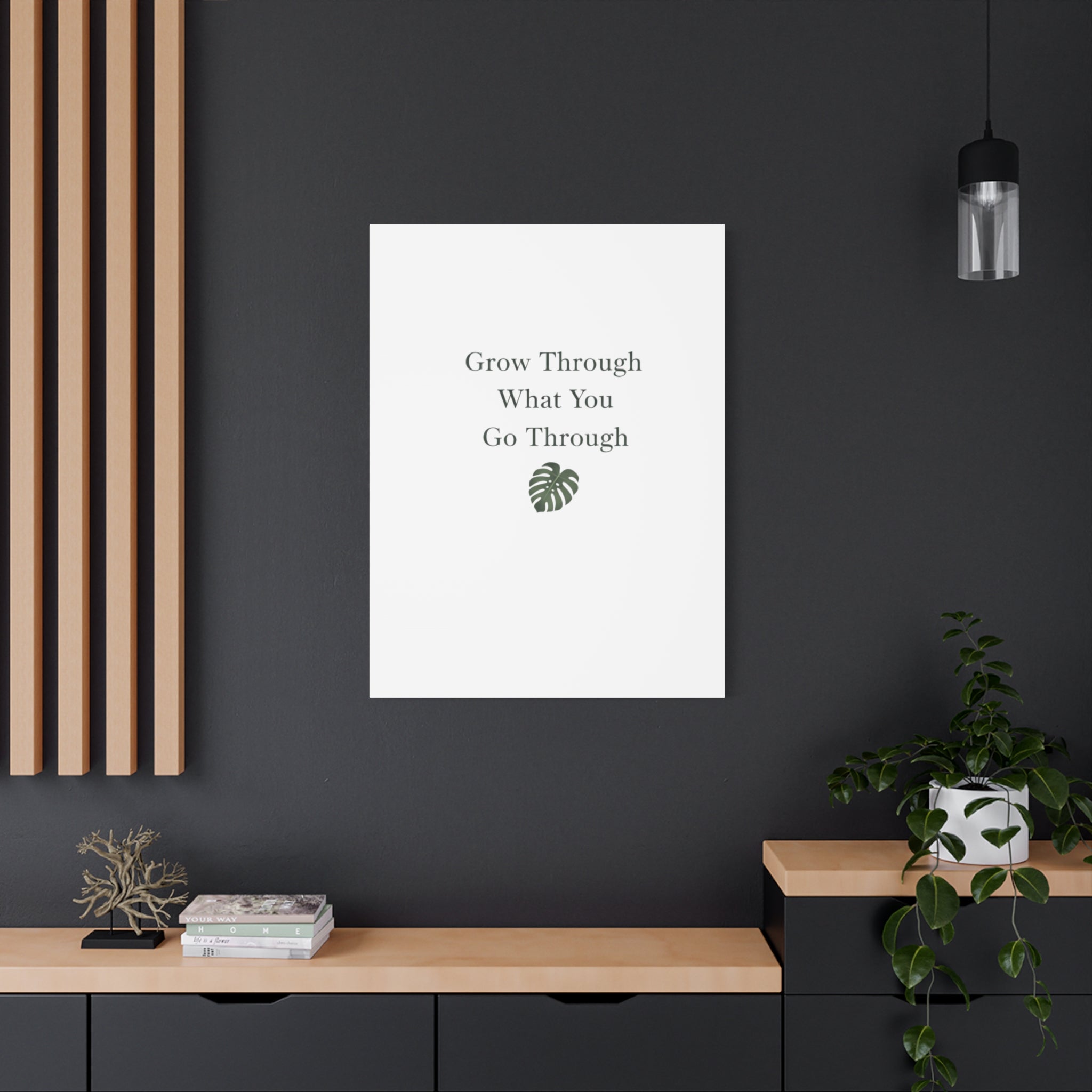 Grow Through What You Go Through Canvas Wall Art — Inspirational Quote Botanical Print