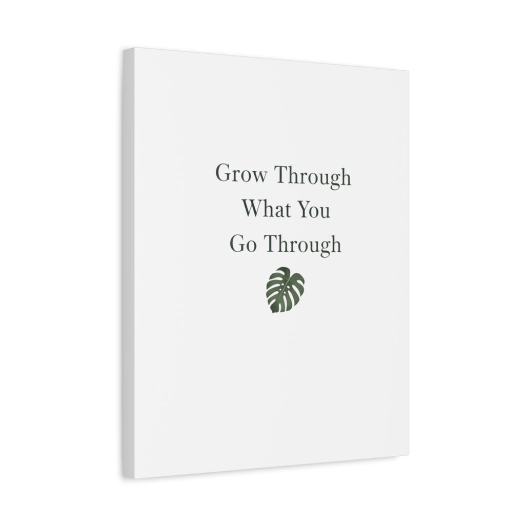 Grow Through What You Go Through Canvas Wall Art — Inspirational Quote Botanical Print