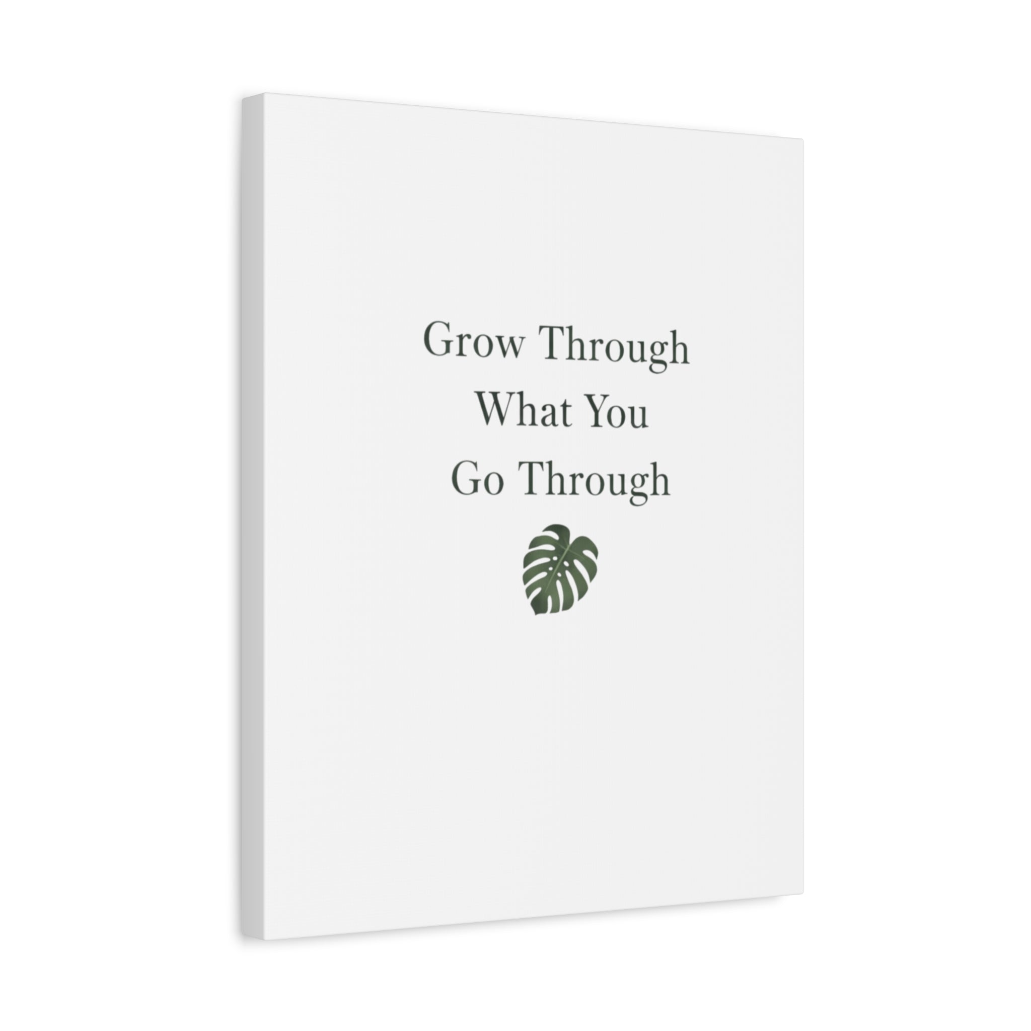 Grow Through What You Go Through Canvas Wall Art — Inspirational Quote Botanical Print