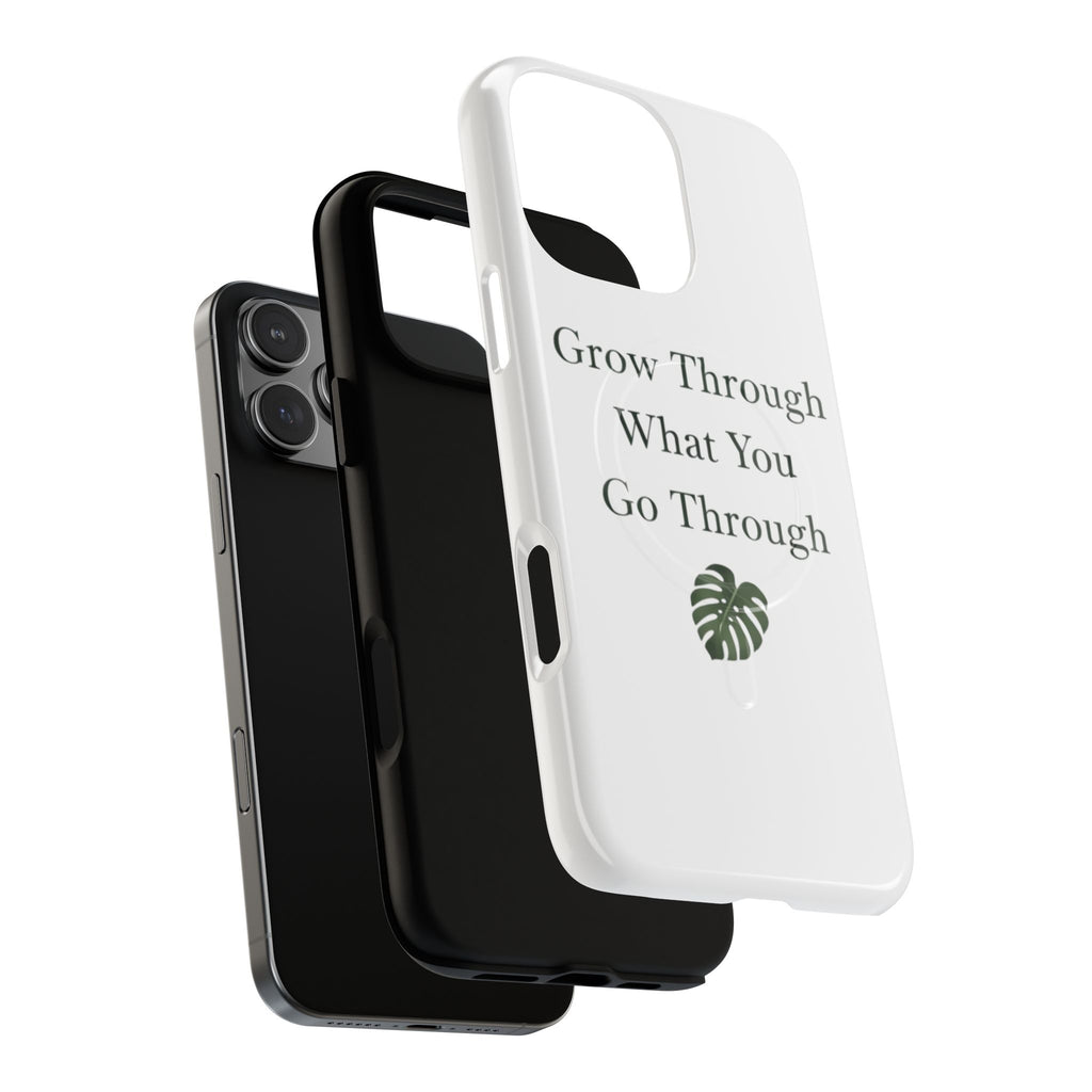 Grow Through What You Go Through Tough Magnetic Phone Case — Inspirational Protective Phone Cover