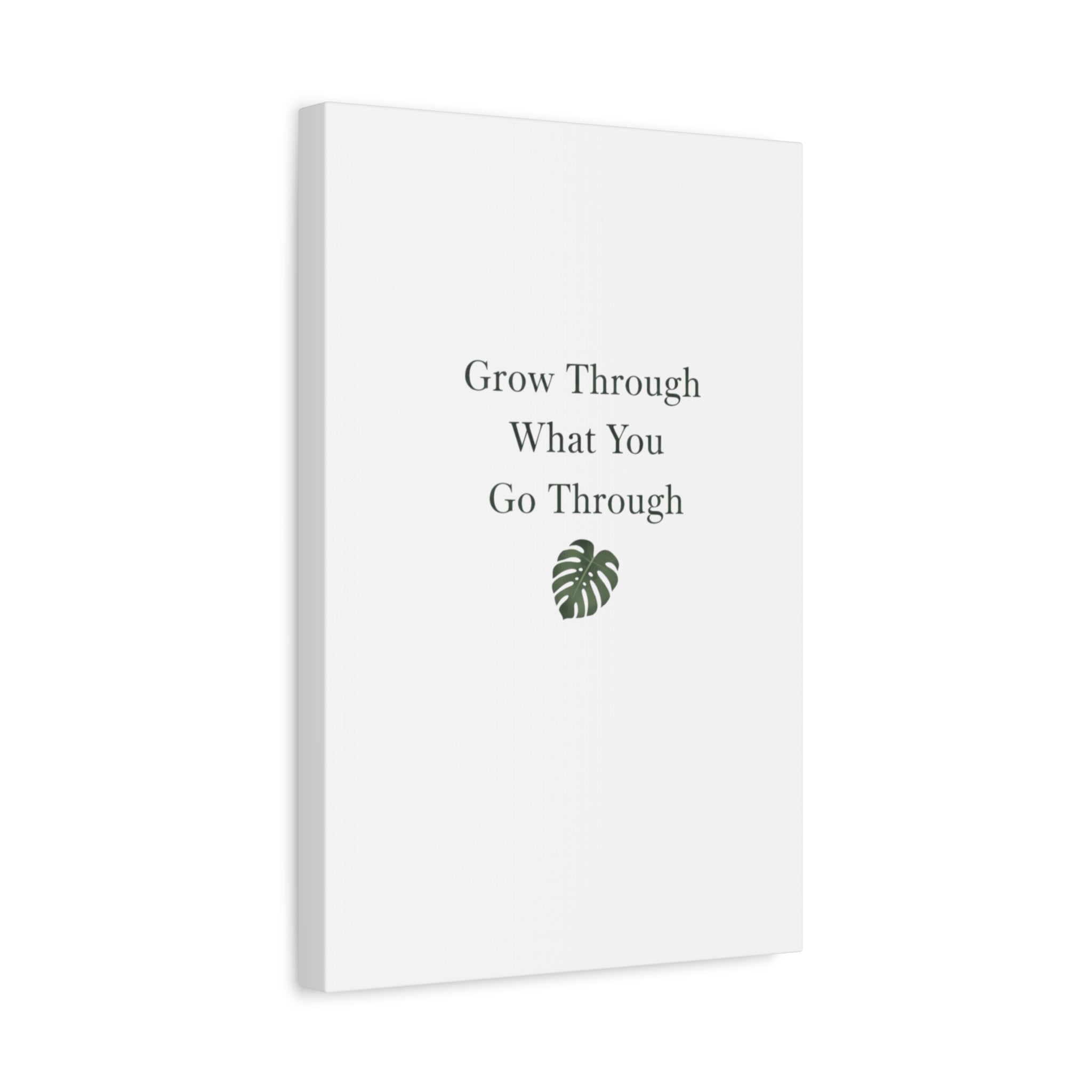 Grow Through What You Go Through Canvas Wall Art — Inspirational Quote Botanical Print