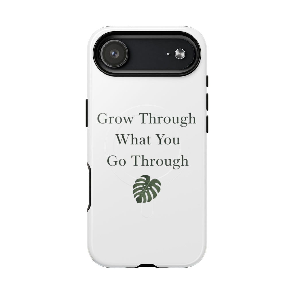 Grow Through What You Go Through Tough Magnetic Phone Case — Inspirational Protective Phone Cover