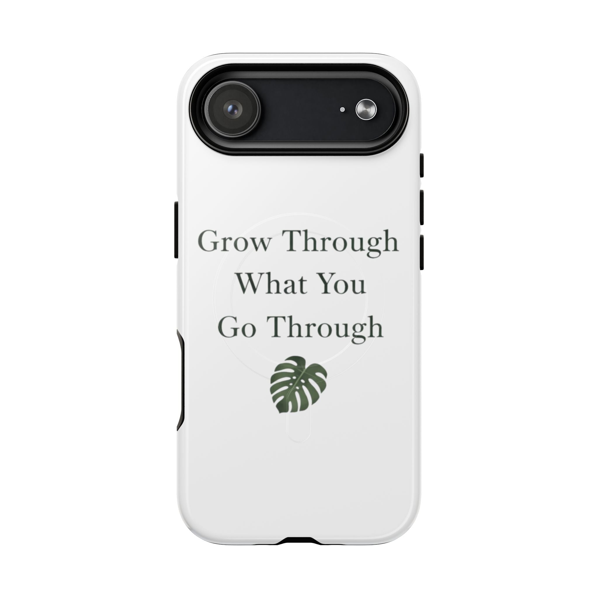 Grow Through What You Go Through Tough Magnetic Phone Case — Inspirational Protective Phone Cover