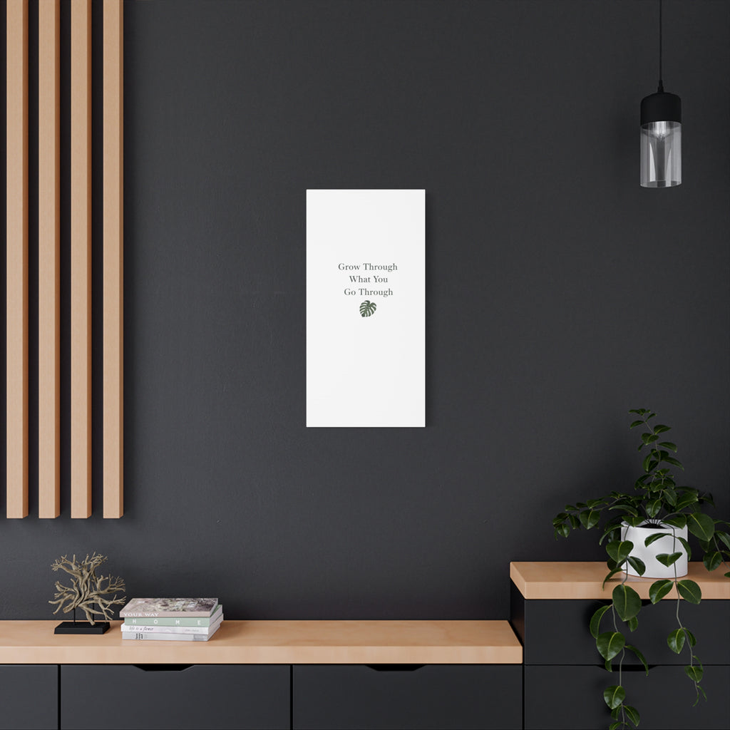 Grow Through What You Go Through Canvas Wall Art — Inspirational Quote Botanical Print