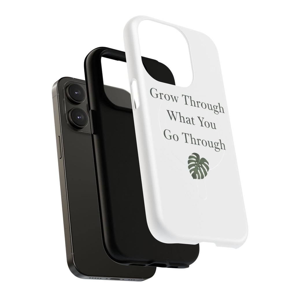 Grow Through What You Go Through Tough Magnetic Phone Case — Inspirational Protective Phone Cover