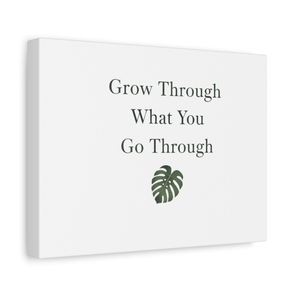 Grow Through What You Go Through Canvas Wall Art — Inspirational Quote Botanical Print