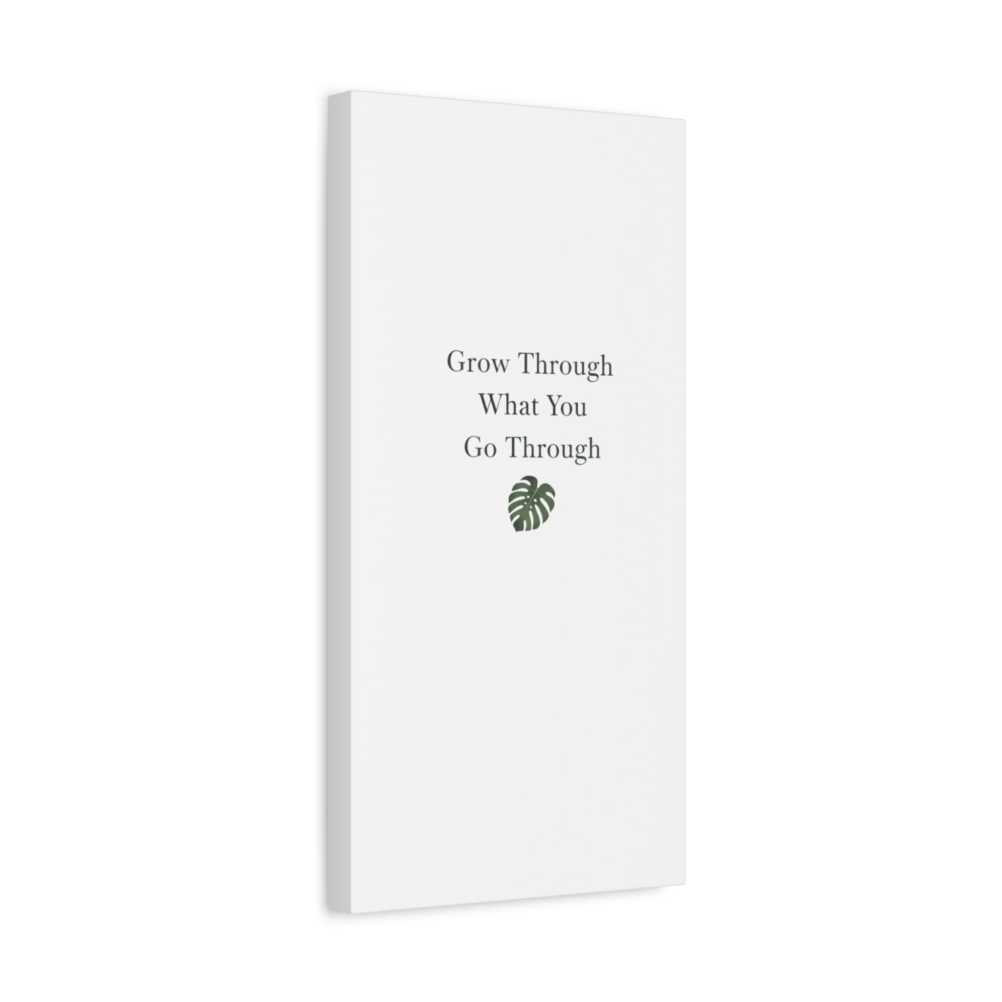 Grow Through What You Go Through Canvas Wall Art — Inspirational Quote Botanical Print