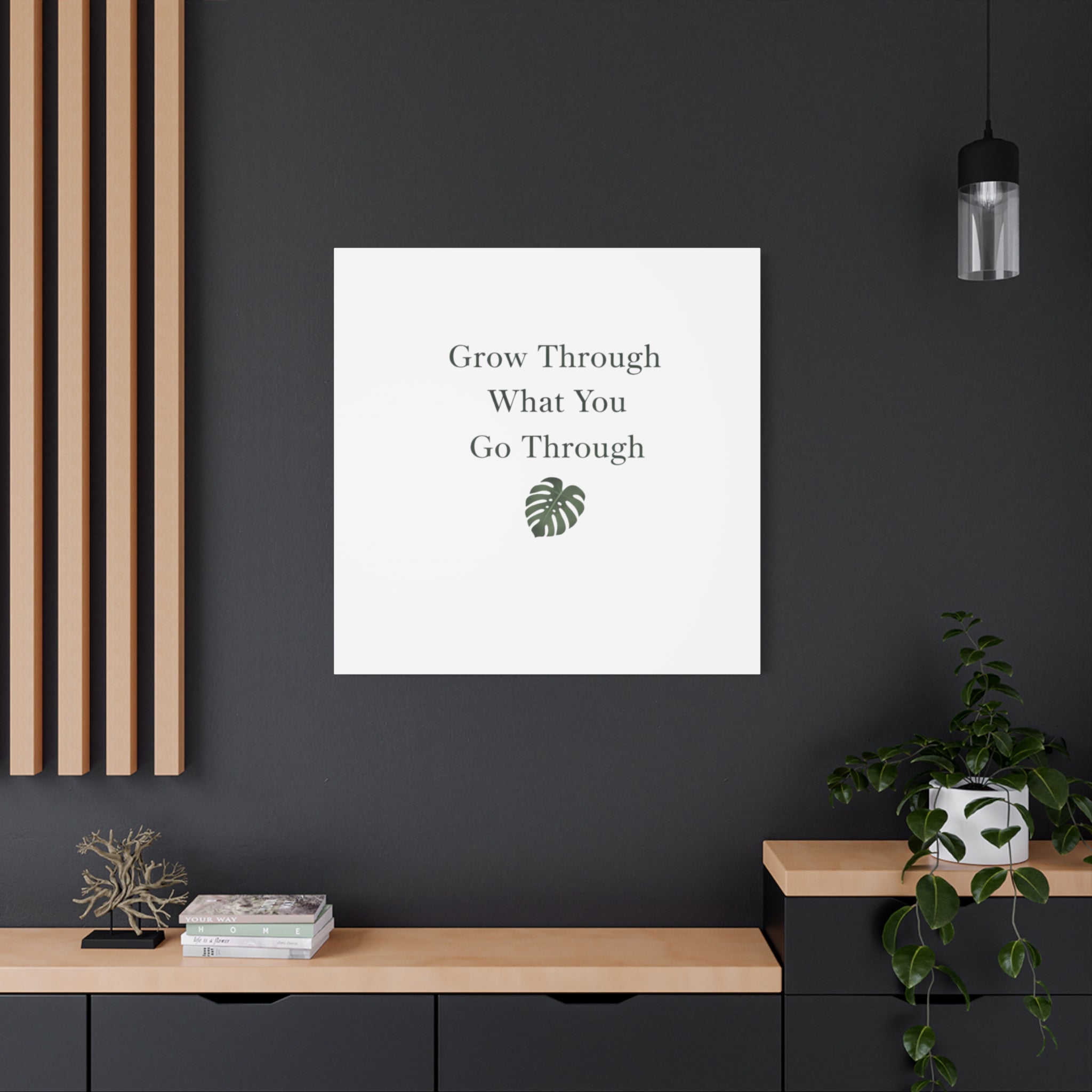 Grow Through What You Go Through Canvas Wall Art — Inspirational Quote Botanical Print