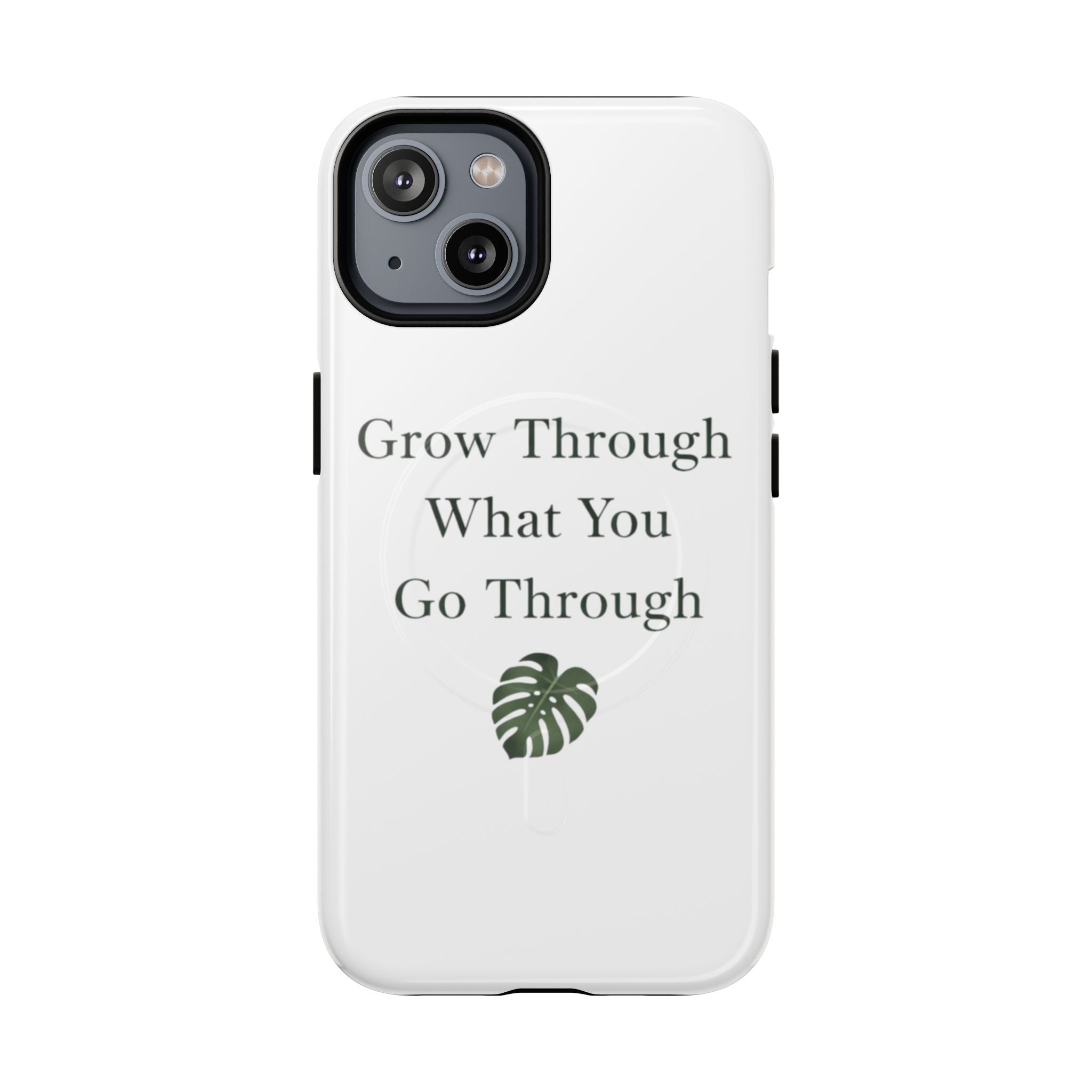 Grow Through What You Go Through Tough Magnetic Phone Case — Inspirational Protective Phone Cover