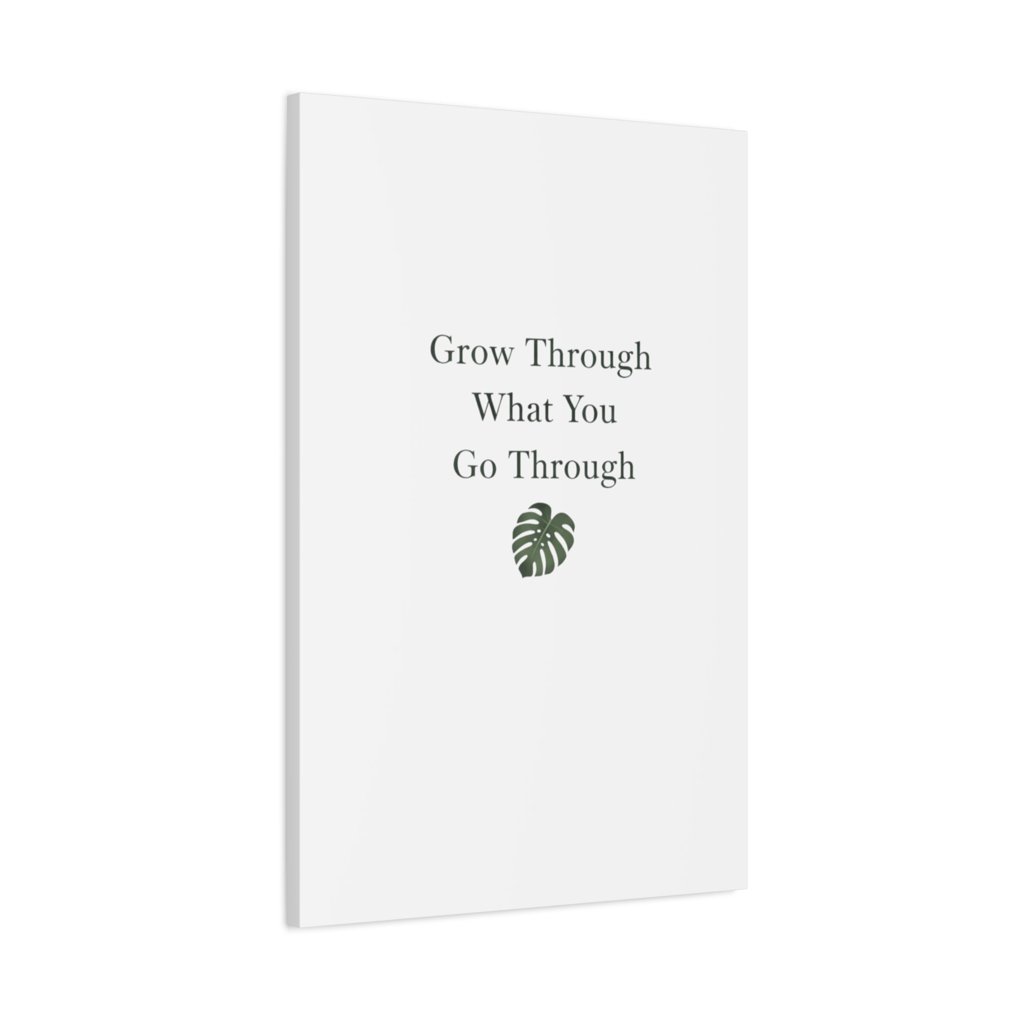 Grow Through What You Go Through Canvas Wall Art — Inspirational Quote Botanical Print