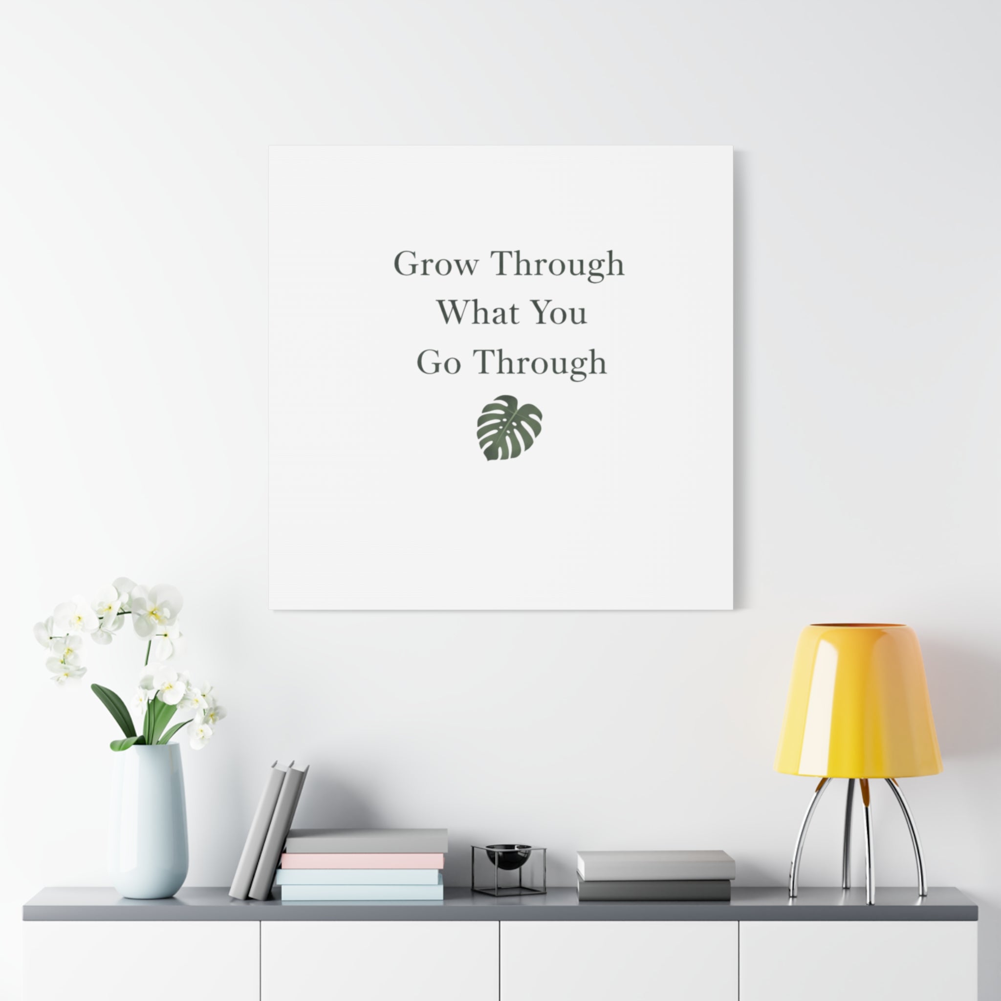 Grow Through What You Go Through Canvas Wall Art — Inspirational Quote Botanical Print