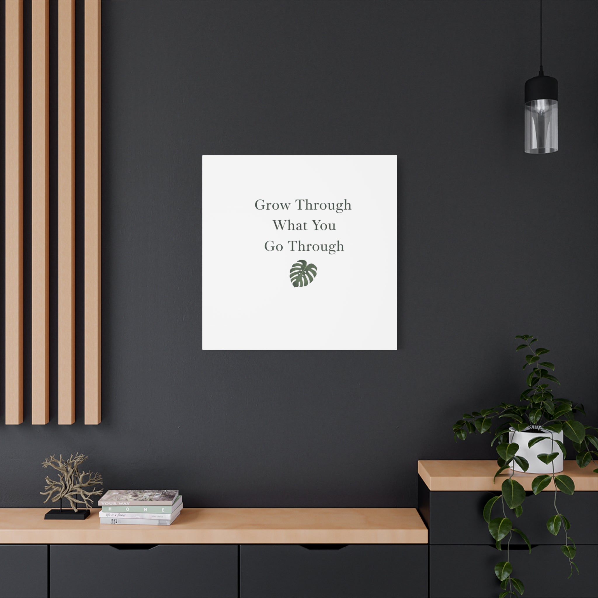 Grow Through What You Go Through Canvas Wall Art — Inspirational Quote Botanical Print