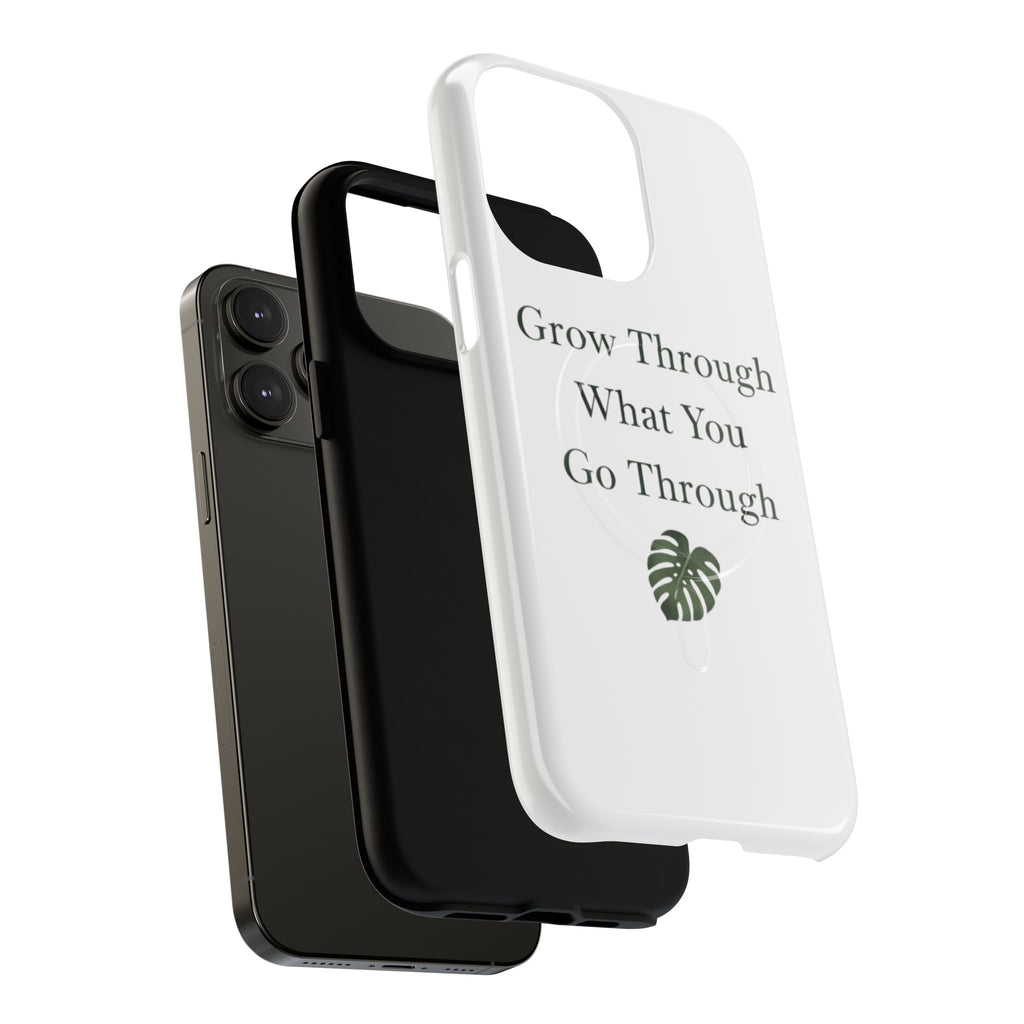 Grow Through What You Go Through Tough Magnetic Phone Case — Inspirational Protective Phone Cover