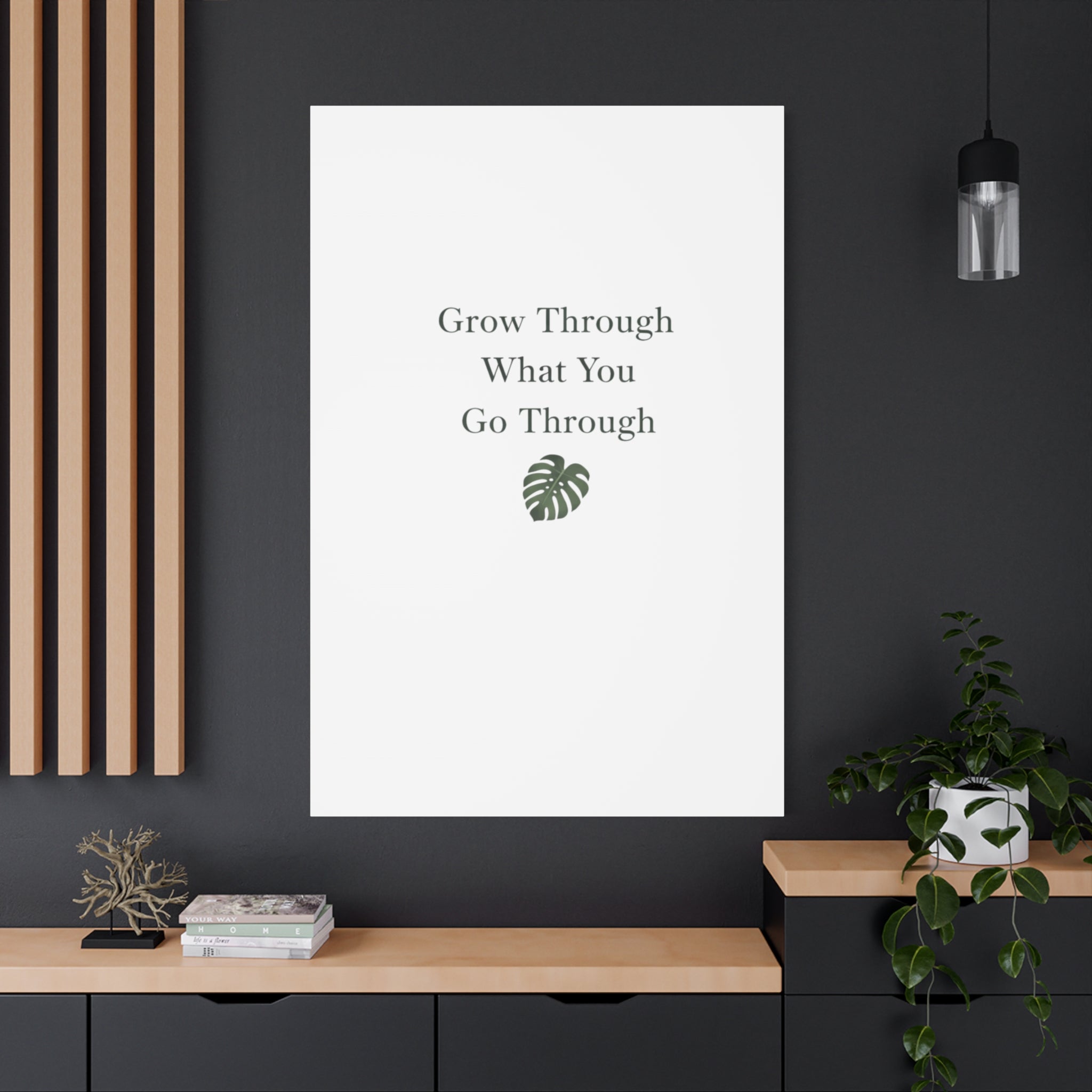 Grow Through What You Go Through Canvas Wall Art — Inspirational Quote Botanical Print