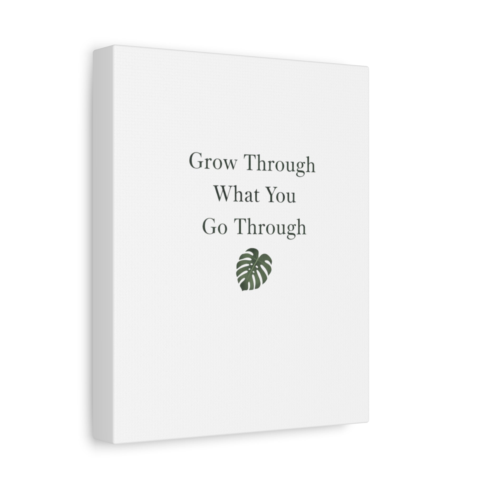 Grow Through What You Go Through Canvas Wall Art — Inspirational Quote Botanical Print