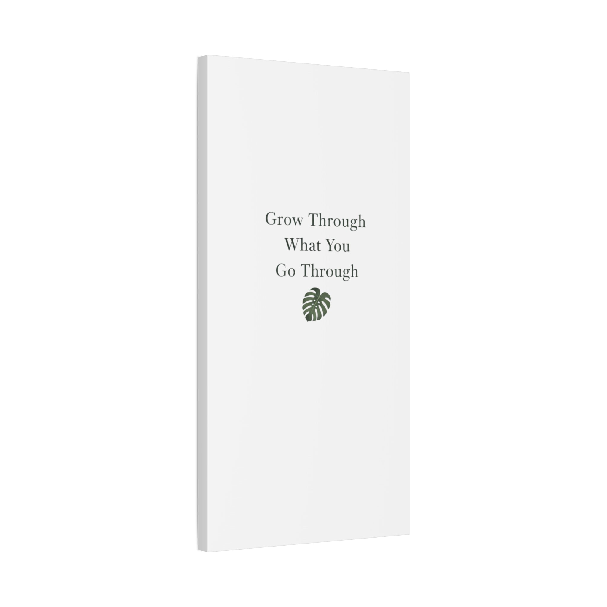 Grow Through What You Go Through Canvas Wall Art — Inspirational Quote Botanical Print