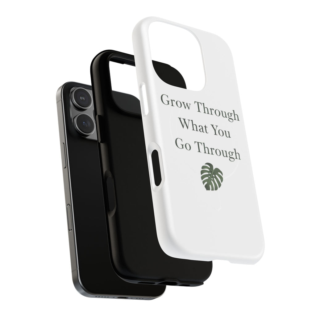 Grow Through What You Go Through Tough Magnetic Phone Case — Inspirational Protective Phone Cover