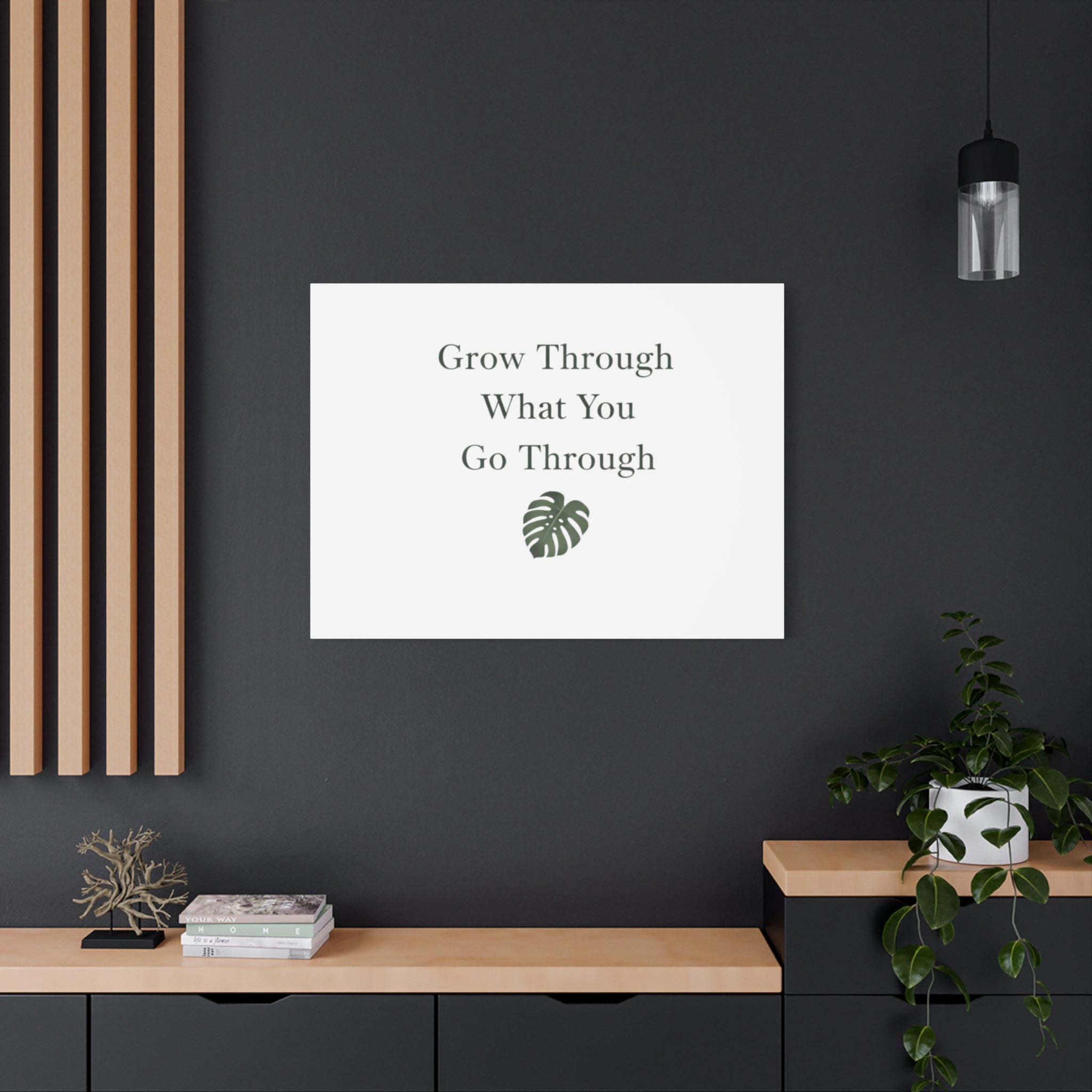 Grow Through What You Go Through Canvas Wall Art — Inspirational Quote Botanical Print