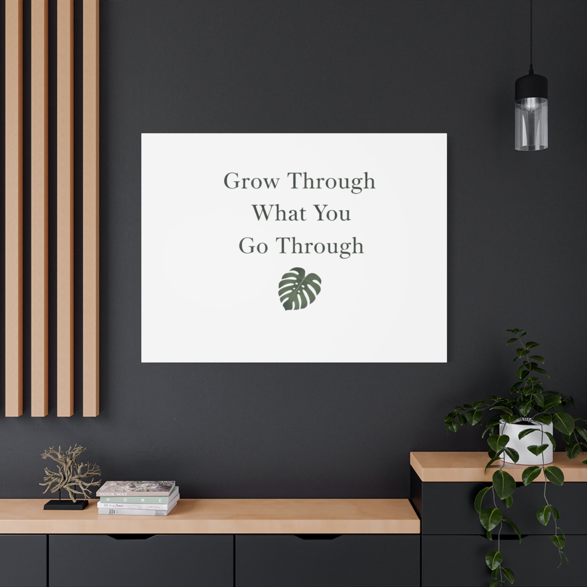 Grow Through What You Go Through Canvas Wall Art — Inspirational Quote Botanical Print