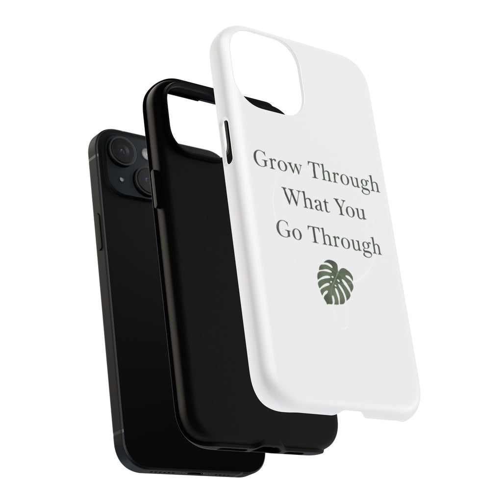 Grow Through What You Go Through Tough Magnetic Phone Case — Inspirational Protective Phone Cover